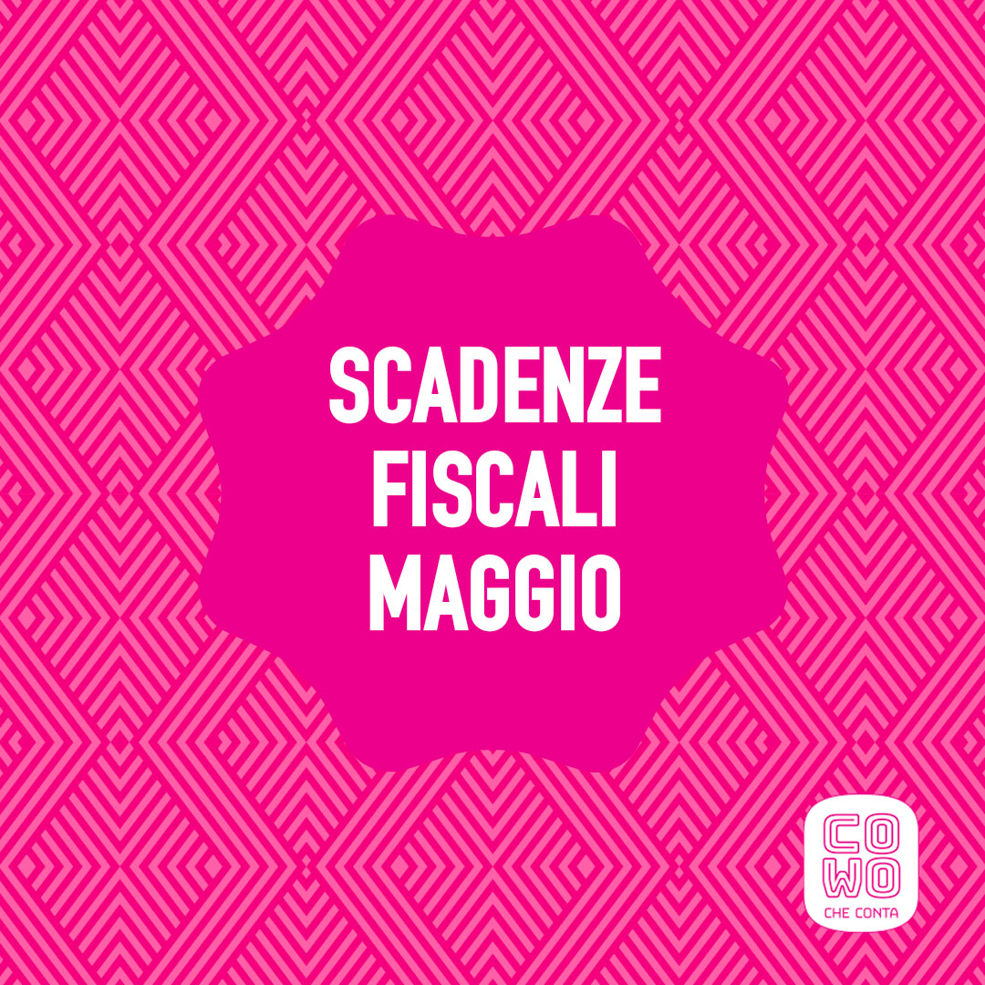 Scadenze fiscali maggio 2024